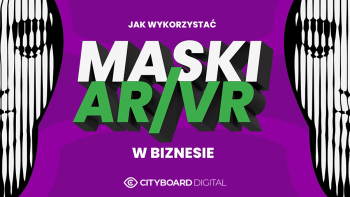 Maski AR/VR – jak wykorzystać je w biznesie